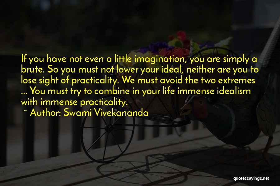 Extremes Life Quotes By Swami Vivekananda