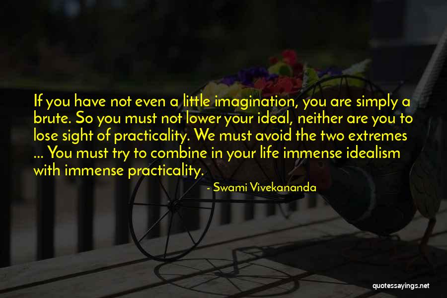 Extremes Life Quotes By Swami Vivekananda