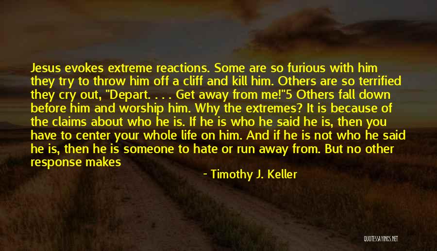 Extremes Life Quotes By Timothy J. Keller