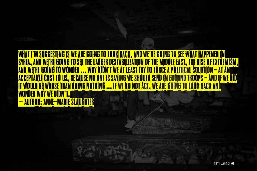 Extremism Quotes By Anne-Marie Slaughter