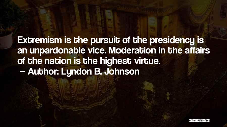 Extremism Quotes By Lyndon B. Johnson