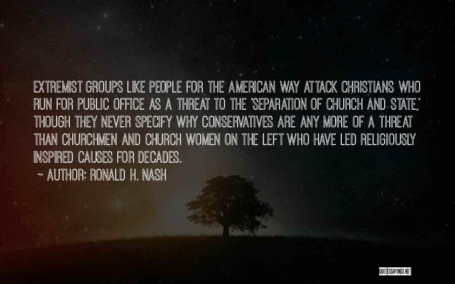 Extremist Groups Quotes By Ronald H. Nash