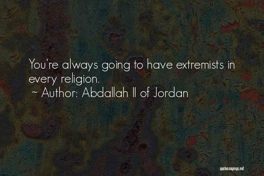 Extremists Quotes By Abdallah II Of Jordan