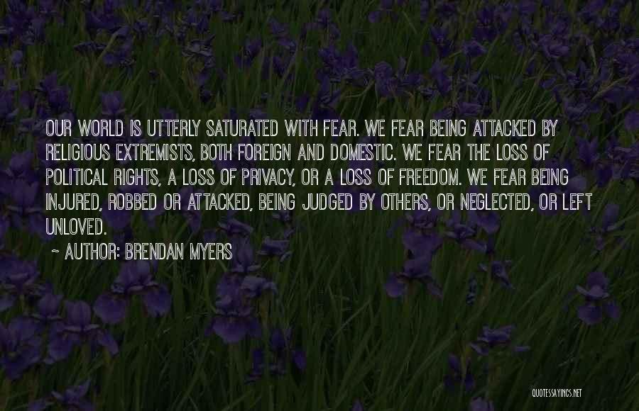 Extremists Quotes By Brendan Myers