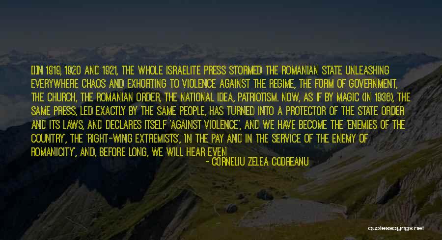 Extremists Quotes By Corneliu Zelea Codreanu