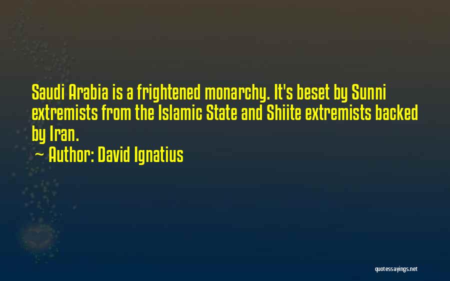 Extremists Quotes By David Ignatius