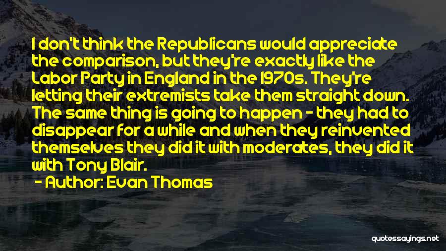 Extremists Quotes By Evan Thomas