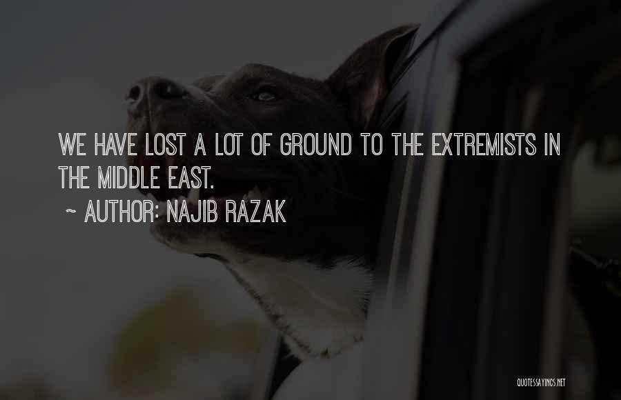 Extremists Quotes By Najib Razak