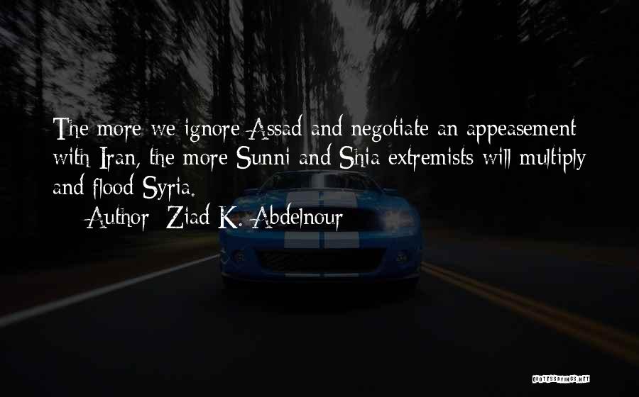 Extremists Quotes By Ziad K. Abdelnour