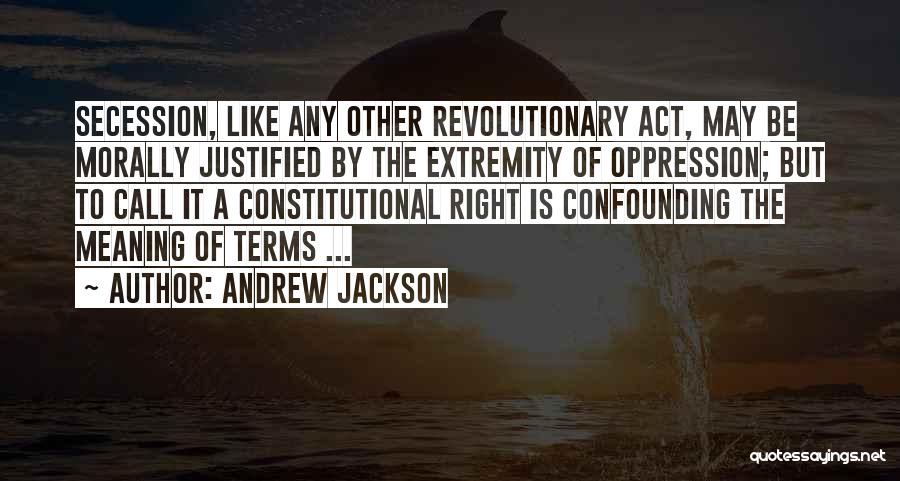 Extremity Quotes By Andrew Jackson