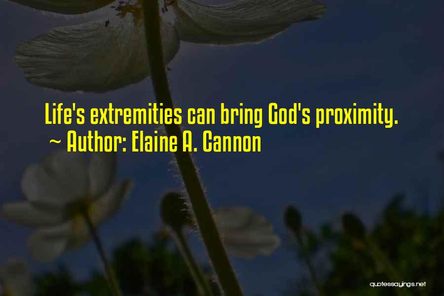Extremity Quotes By Elaine A. Cannon