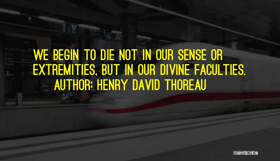 Extremity Quotes By Henry David Thoreau