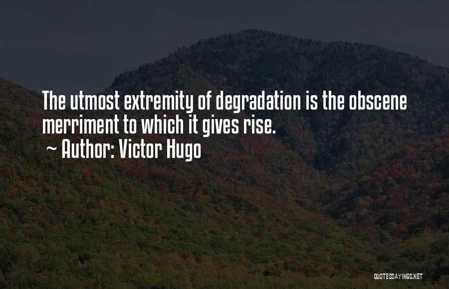 Extremity Quotes By Victor Hugo