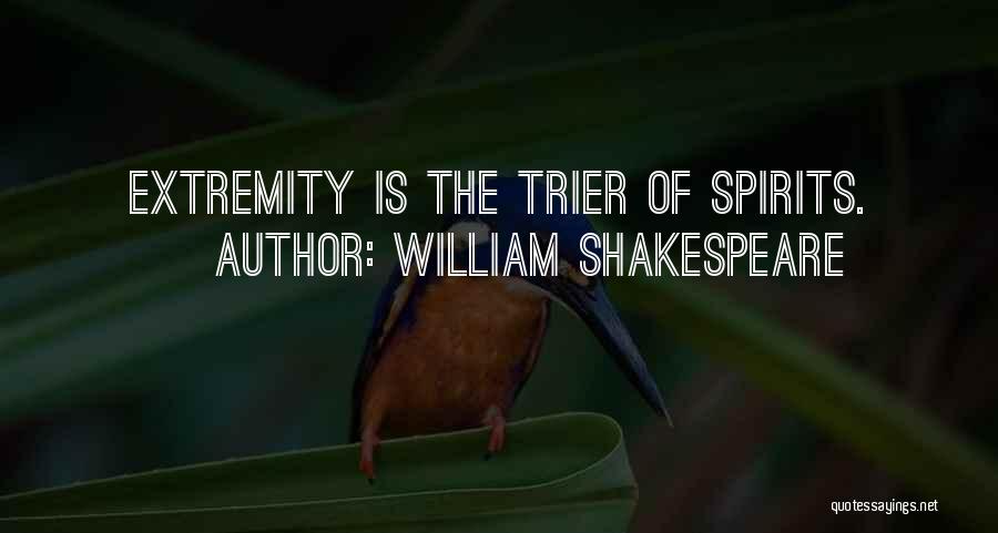 Extremity Quotes By William Shakespeare