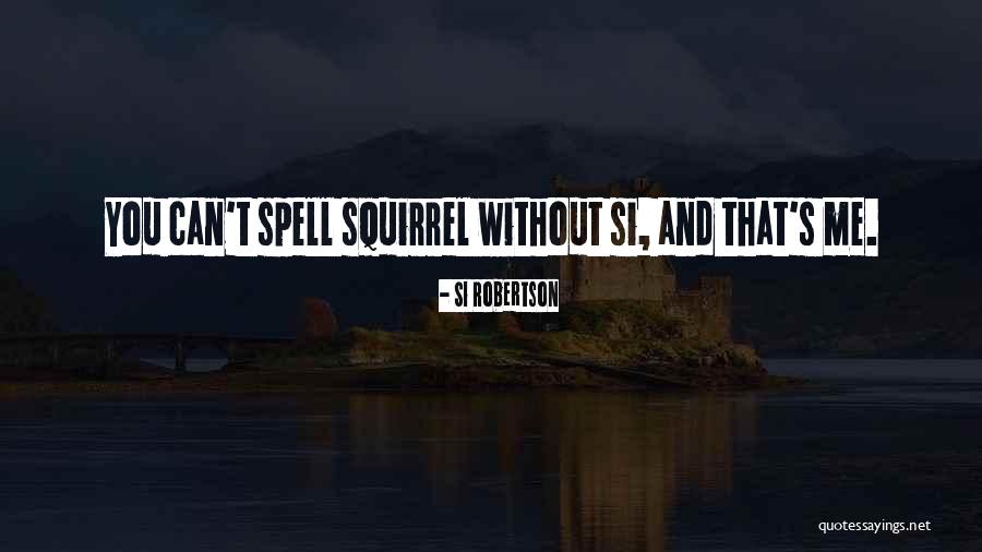 Extremos Absolutos Quotes By Si Robertson Extremos Absolutos Quotes By Si Robertson