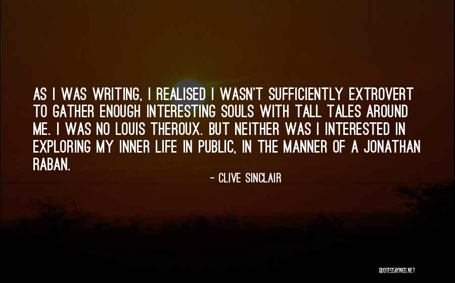 Extrovert Quotes By Clive Sinclair Extrovert Quotes By Clive Sinclair