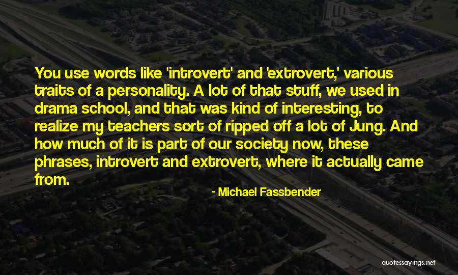 Extrovert Quotes By Michael Fassbender Extrovert Quotes By Michael Fassbender