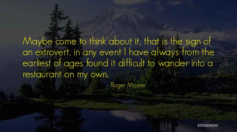 Extrovert Quotes By Roger Moore Extrovert Quotes By Roger Moore