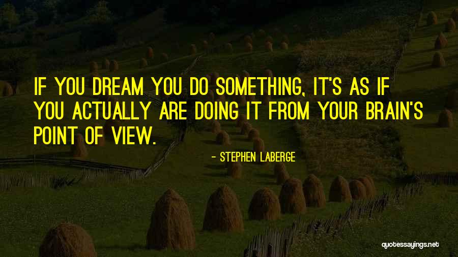 Extrovert Small Quotes By Stephen LaBerge Extrovert Small Quotes By Stephen LaBerge