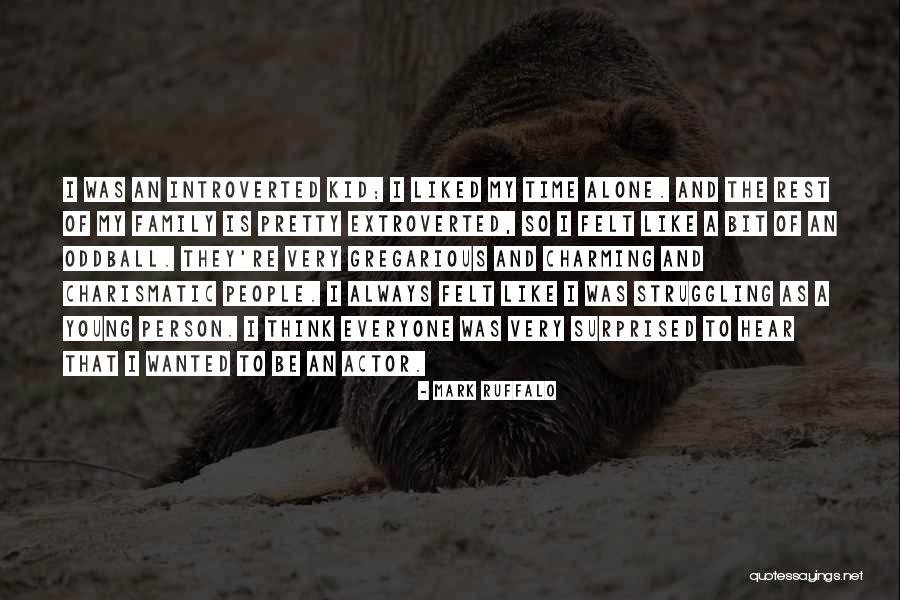 Extroverted People Quotes By Mark Ruffalo Extroverted People Quotes By Mark Ruffalo