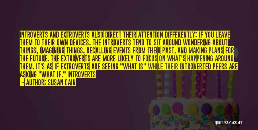 Extroverts And Introverts Quotes By Susan Cain