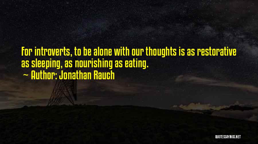 Extroverts Quotes By Jonathan Rauch