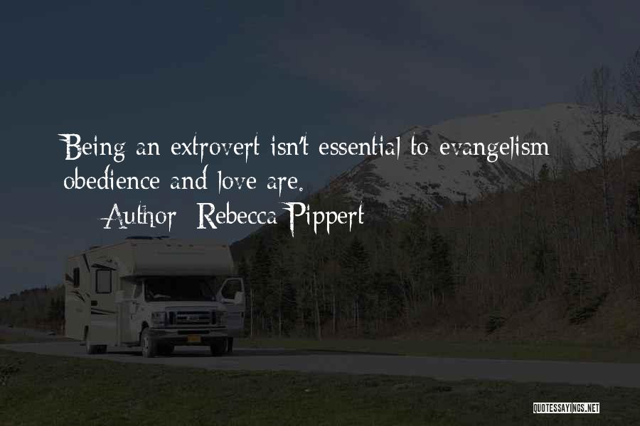 Extroverts Quotes By Rebecca Pippert