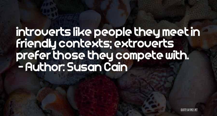 Extroverts Quotes By Susan Cain