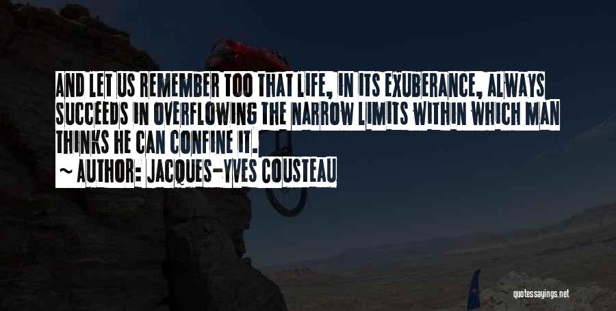 Exuberance For Life Quotes By Jacques-Yves Cousteau