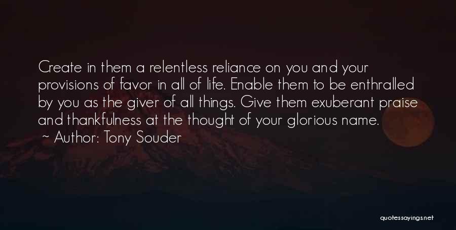 Exuberant Life Quotes By Tony Souder