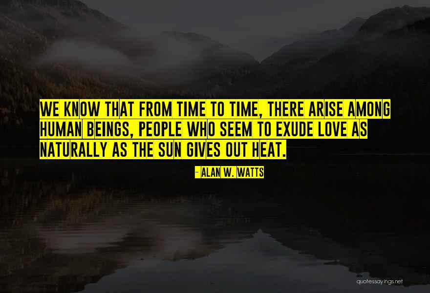 Exude Inc Quotes By Alan W. Watts Exude Inc Quotes By Alan W. Watts