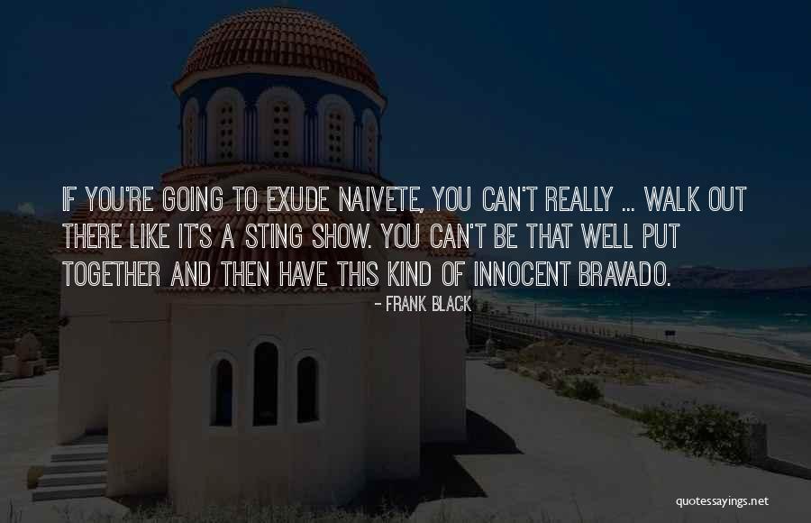 Exude Inc Quotes By Frank Black Exude Inc Quotes By Frank Black