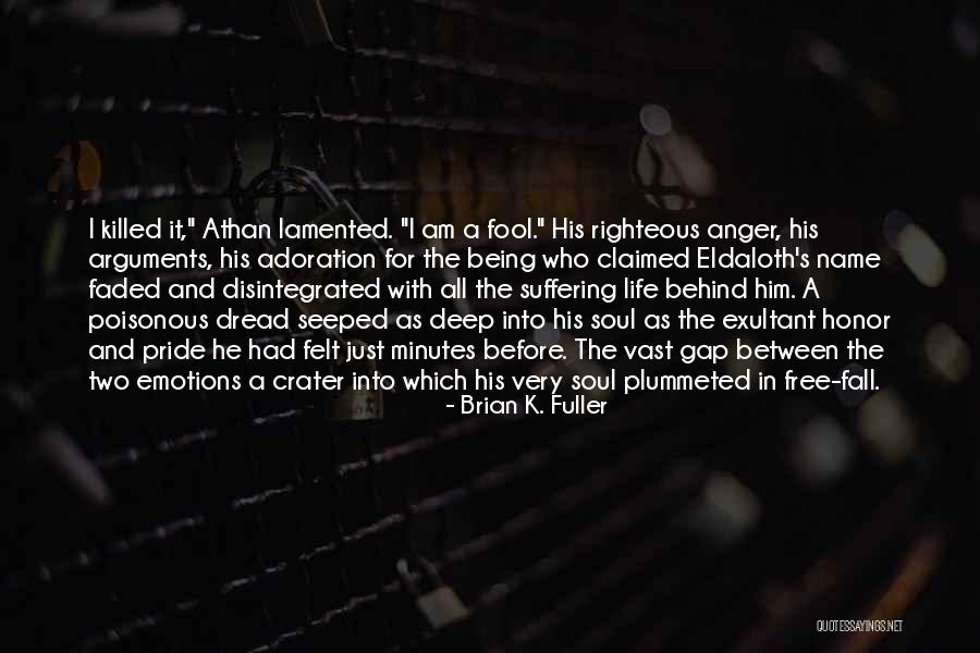 Exultant Quotes By Brian K. Fuller