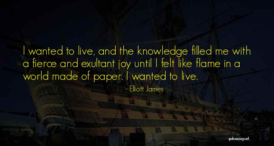 Exultant Quotes By Elliott James Exultant Quotes By Elliott James