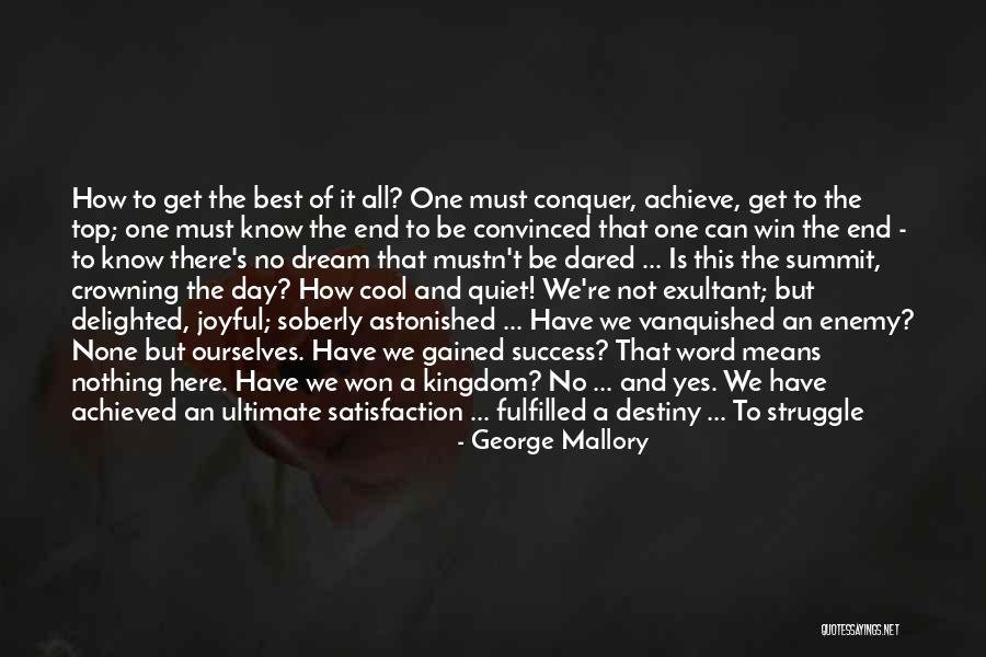 Exultant Quotes By George Mallory Exultant Quotes By George Mallory
