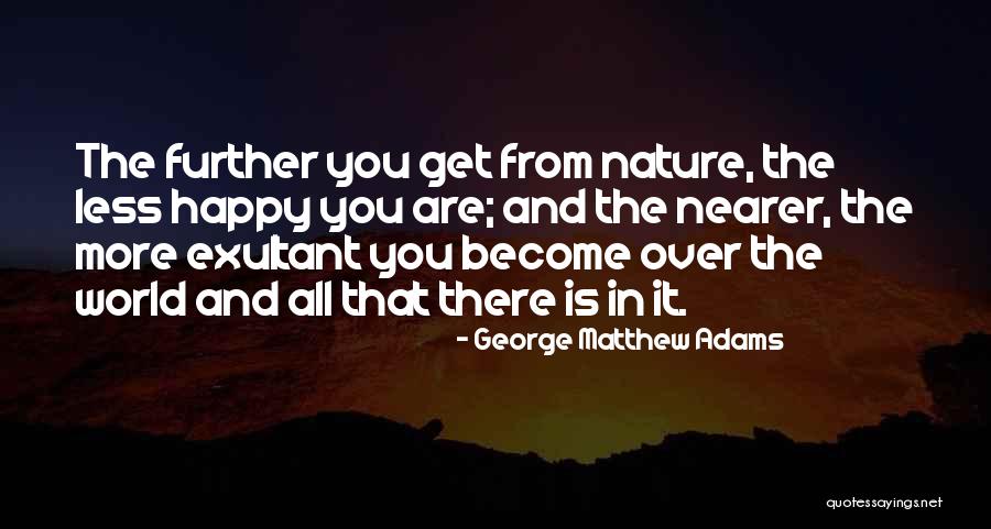 Exultant Quotes By George Matthew Adams