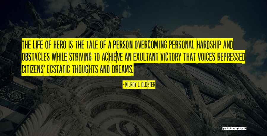 Exultant Quotes By Kilroy J. Oldster Exultant Quotes By Kilroy J. Oldster