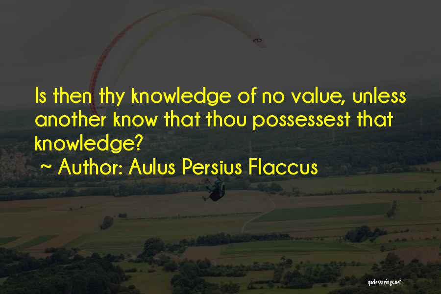 Exultantes Quotes By Aulus Persius Flaccus