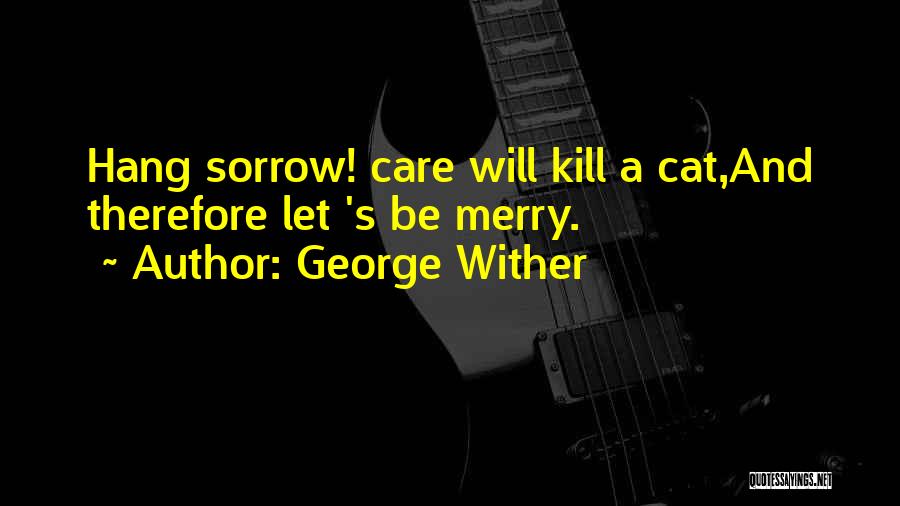 Exultantes Quotes By George Wither