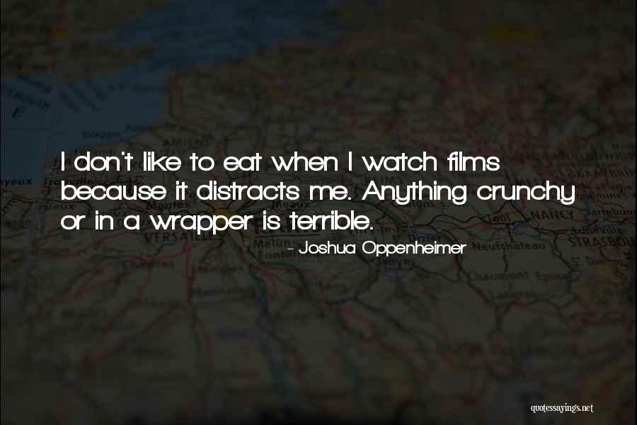 Exultet Quotes By Joshua Oppenheimer Exultet Quotes By Joshua Oppenheimer