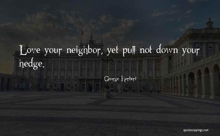 Exurban Synonym Quotes By George Herbert Exurban Synonym Quotes By George Herbert