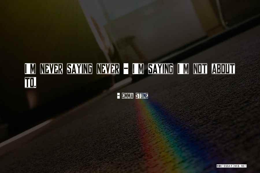 Eyann Quotes By Emma Stone Eyann Quotes By Emma Stone
