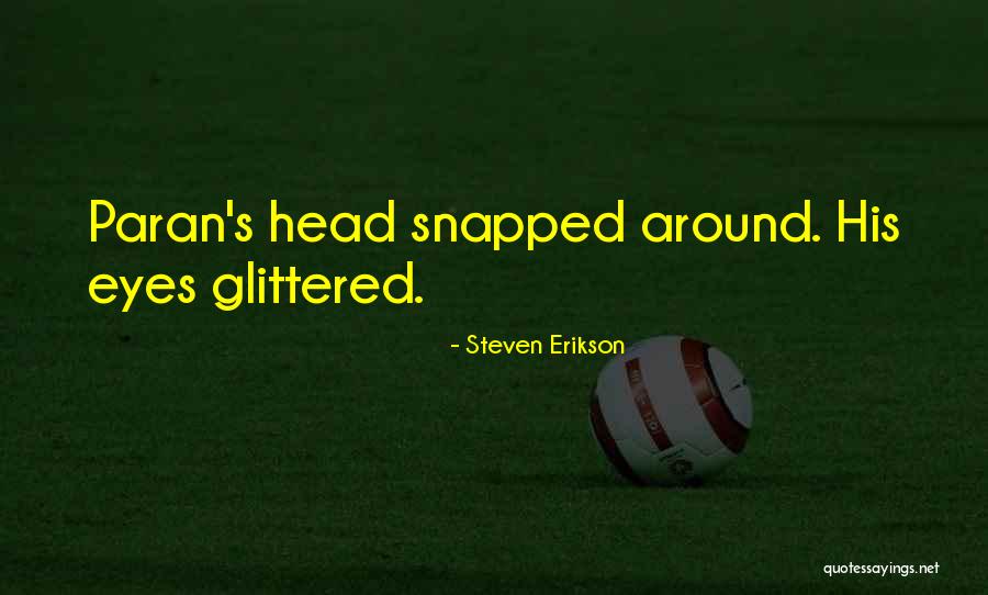 Eyann Quotes By Steven Erikson Eyann Quotes By Steven Erikson