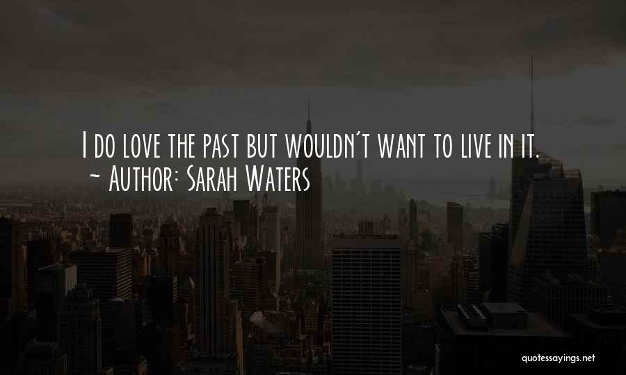 Eyckendael Quotes By Sarah Waters