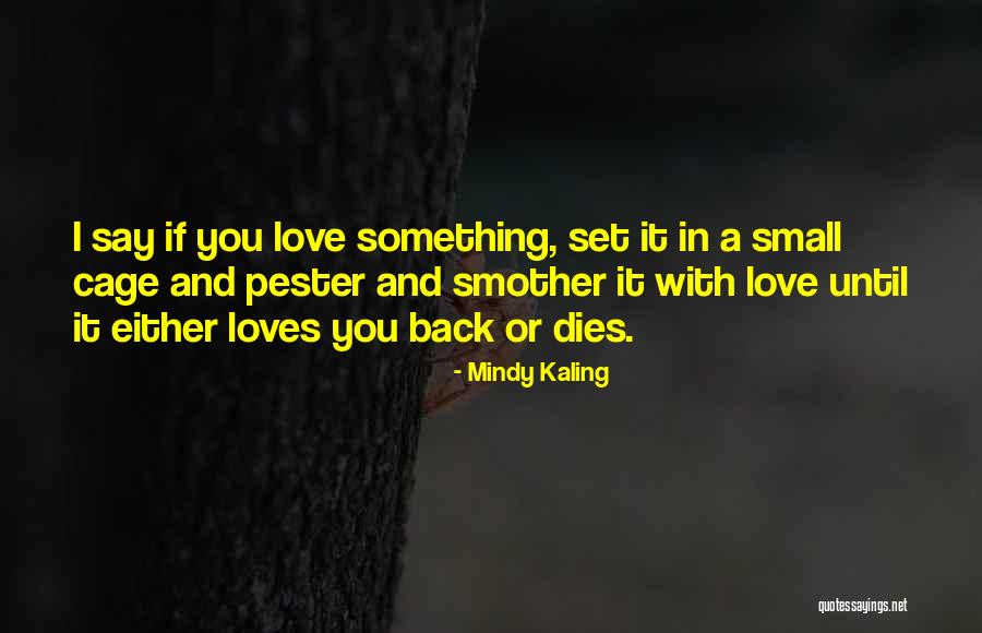 Eyckerman Kapellen Quotes By Mindy Kaling Eyckerman Kapellen Quotes By Mindy Kaling