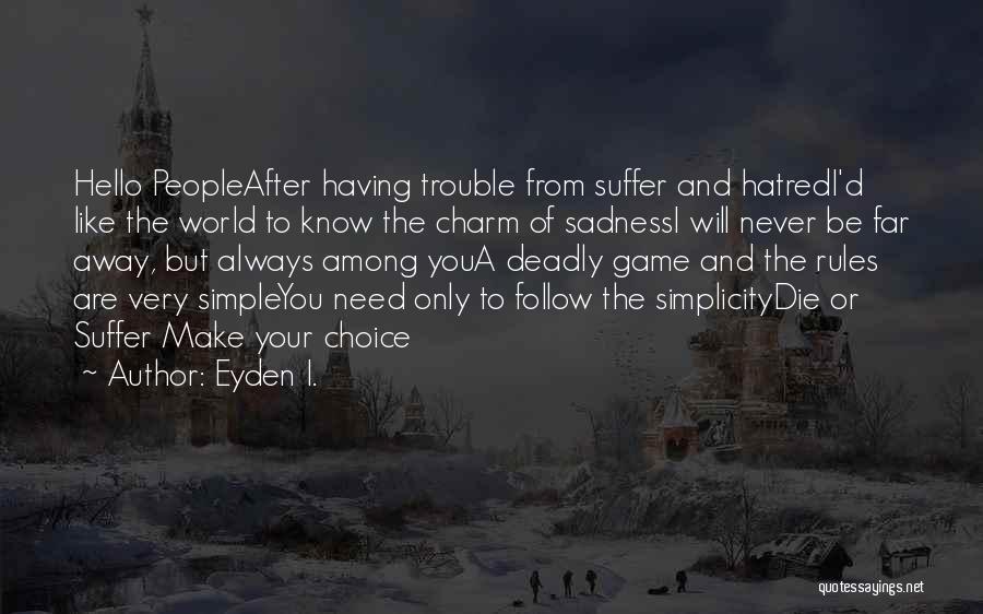 Eyden I. Quotes 1046851