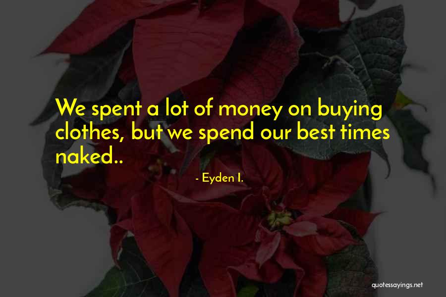 Eyden I. Quotes 861958