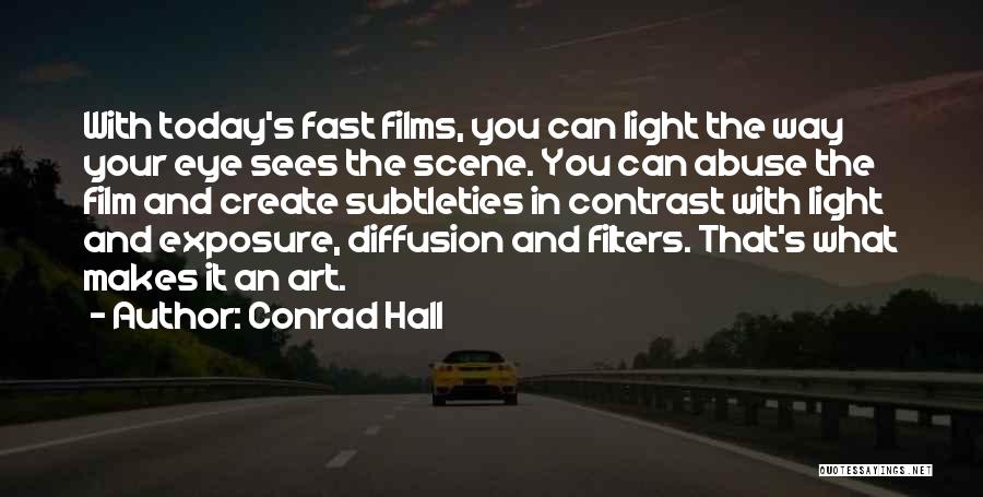 Eye And Art Quotes By Conrad Hall