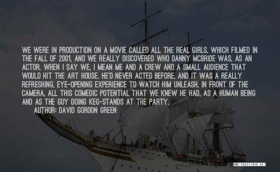 Eye And Art Quotes By David Gordon Green