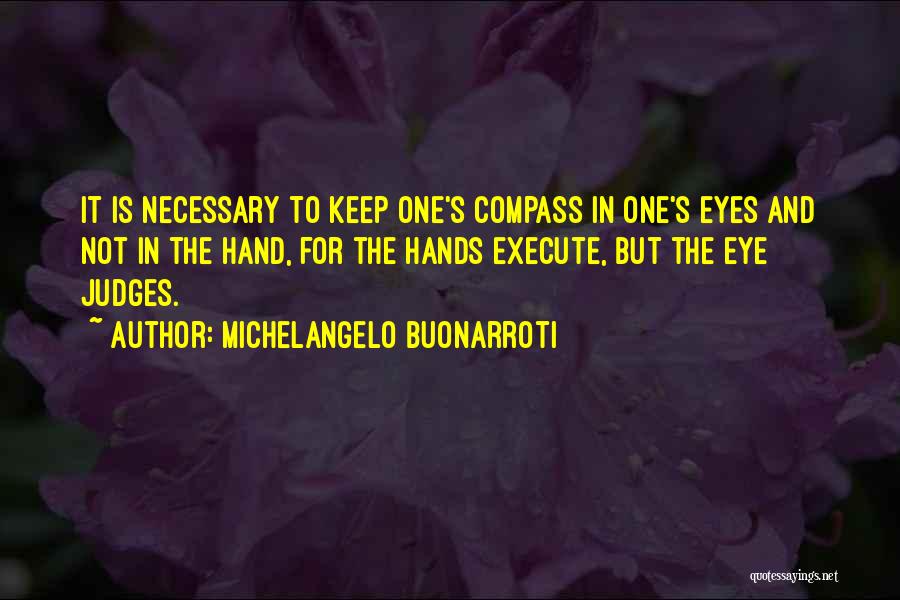 Eye And Art Quotes By Michelangelo Buonarroti